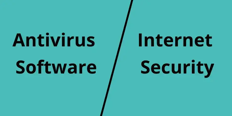 Difference between Antivirus Software and Internet Security